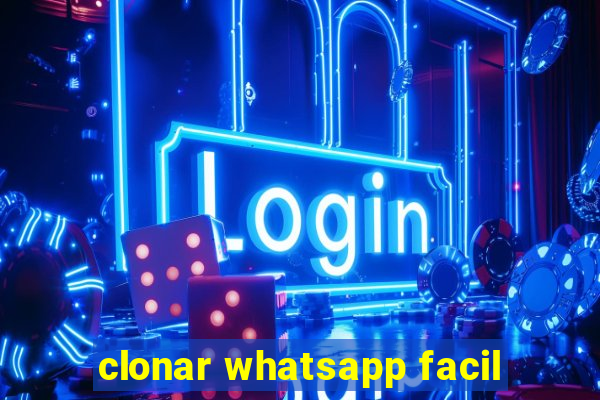 clonar whatsapp facil